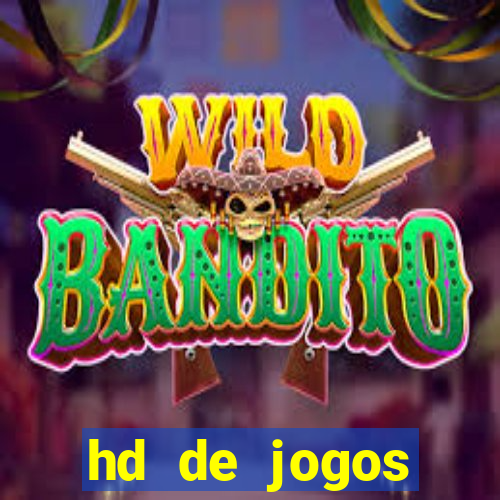 hd de jogos aliexpress - download